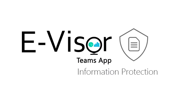 Accelerate Information Protection awareness and effectiveness in your organization using E-Visor Teams App – Information Protection Essentials