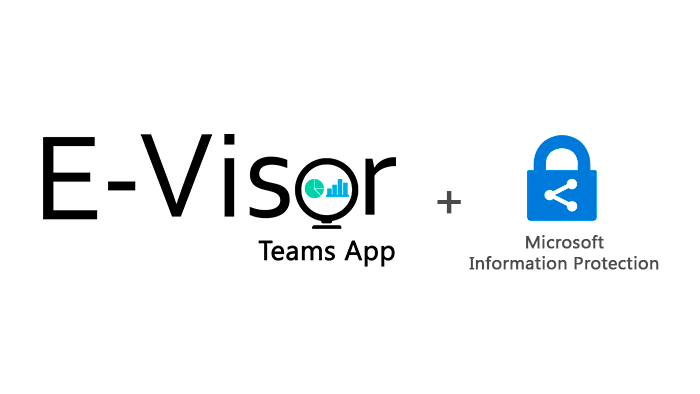 Revoke Access to Sensitive Documents with the E-Visor Teams App & MIP