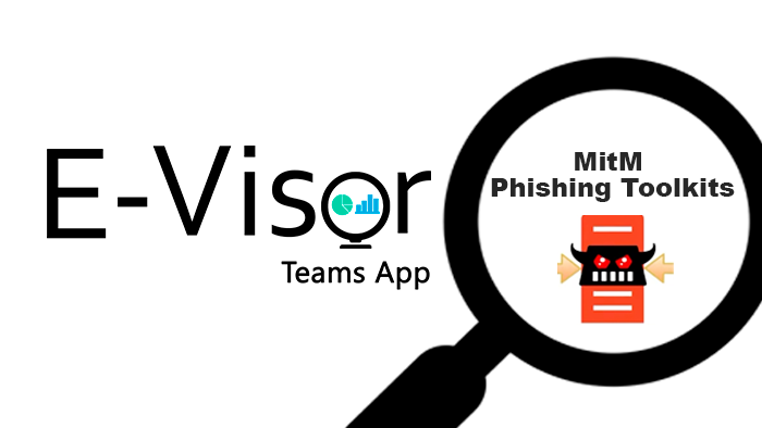 MitM Phishing Toolkits Present New Threats