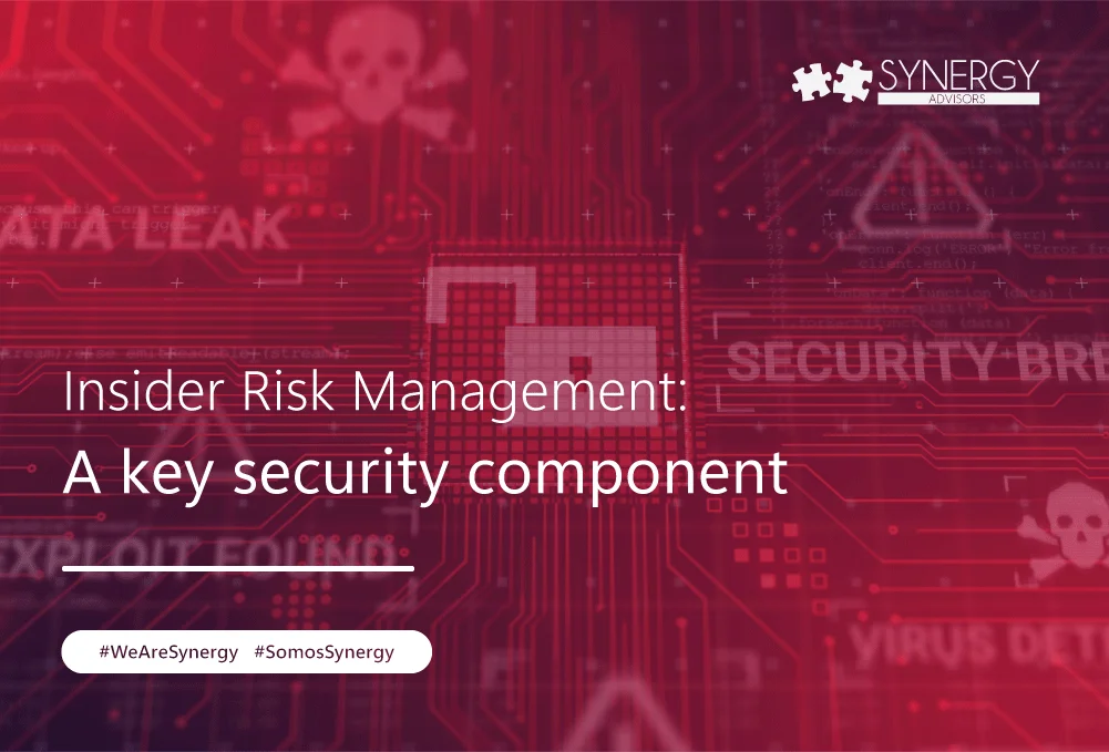 Insider Risk Management: A key element of security in organizations