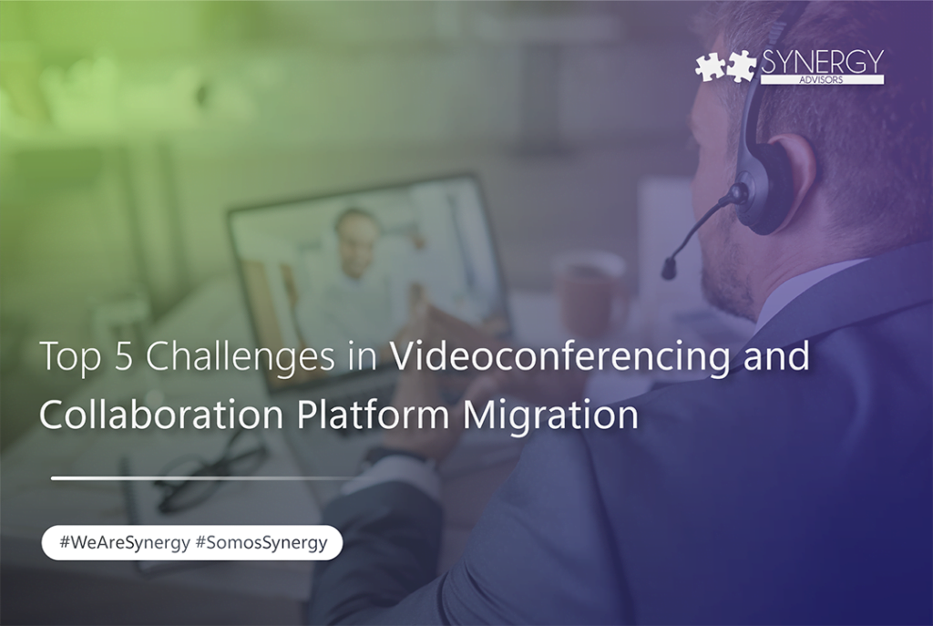 Top 5 Challenges in Videoconferencing and Collaboration Platform Migration