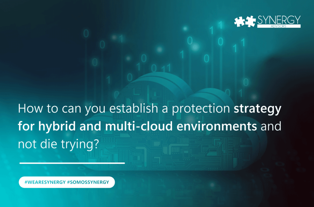 How can you establish a protection strategy for hybrid and multi-cloud environments and not die trying?