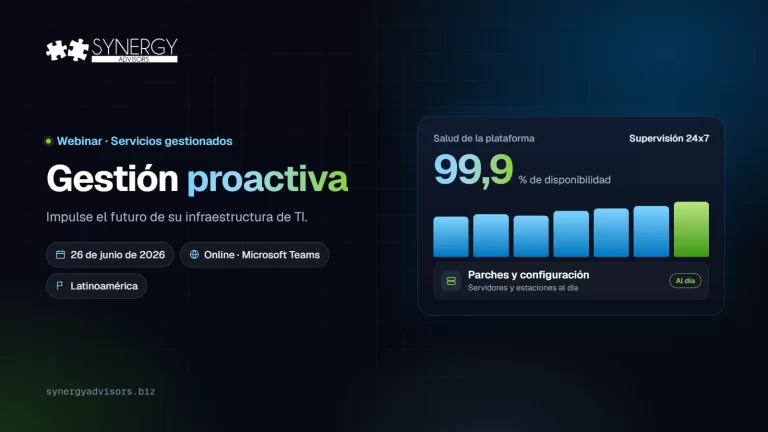 Gestión proactiva: Impulse el futuro de su infraestructura de TI · Synergy Advisors, 26 de junio de 2026 · Latinoamérica