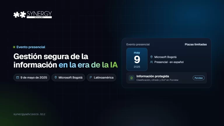 Gestión segura de la información en la era de la IA · Synergy Advisors, 9 de mayo de 2025 · Latinoamérica
