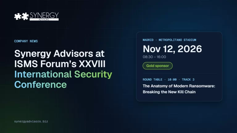 Synergy Advisors at ISMS Forum’s XXVIII International Information Security Conference, November 12, 2026, Madrid