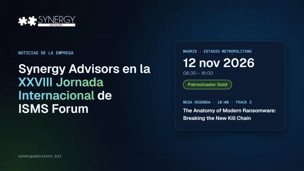 Synergy Advisors en la XXVIII Jornada Internacional de Seguridad de la Información de ISMS Forum, 12 de noviembre de 2026, Madrid