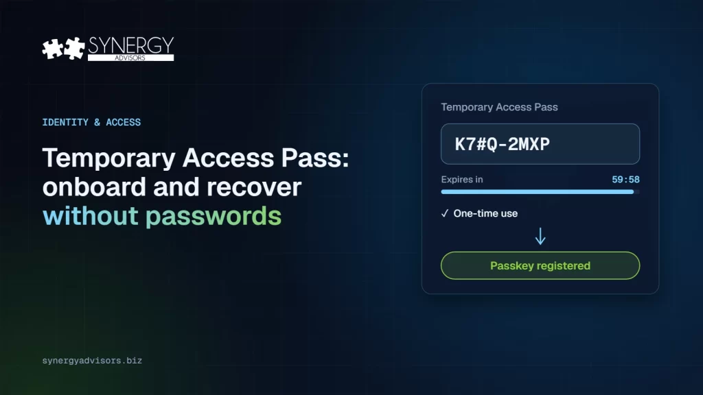 Temporary Access Pass in Microsoft Entra ID: onboard and recover users without passwords